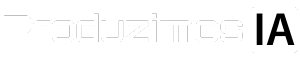 Produzimos IA